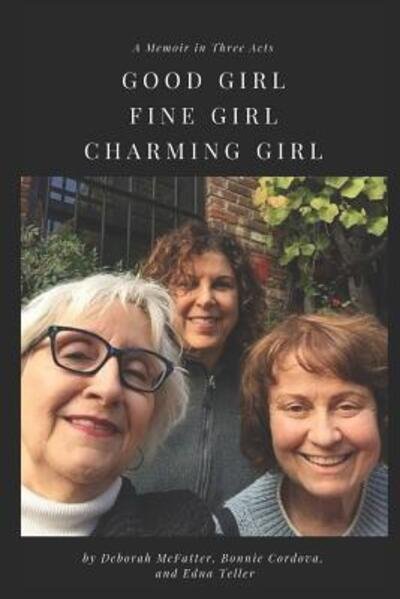 Good Girl, Fine Girl, Charming Girl - McFatter, Cordova, Teller - Bücher - Independently Published - 9781070182452 - 26. Mai 2019