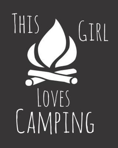 Cover for Mandy Caraway · This Girl Loves Camping (Paperback Book) (2019)