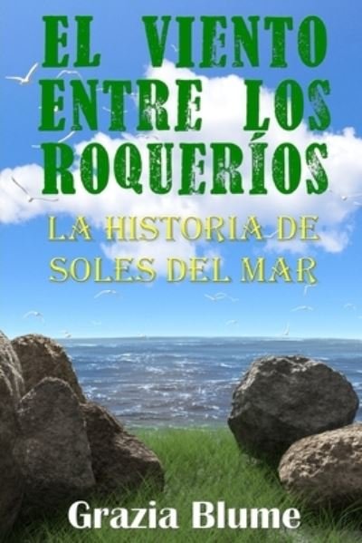 Cover for Grazia Blume · Viento Entre Los Roqueríos (Book) (2019)