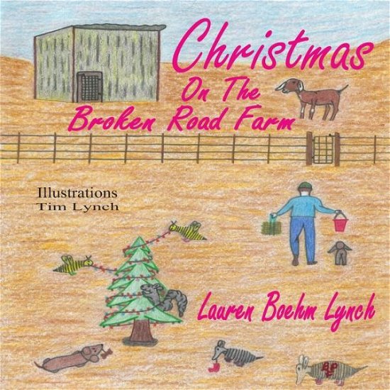 Cover for Lauren Boehm Lynch · Christmas on the Broken Road Farm (Pocketbok) (2019)