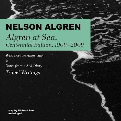 Cover for Nelson Algren · Algren at Sea, Centennial Edition, 1909-2009 (CD) (2020)