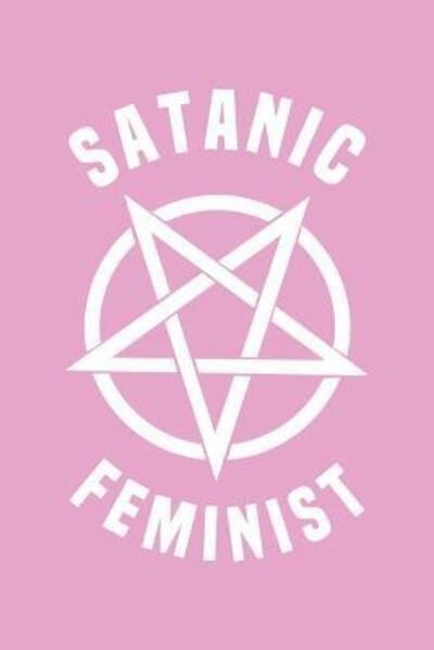 Satanic Feminist - Tony Allen - Bøger - Independently Published - 9781097800452 - 11. maj 2019