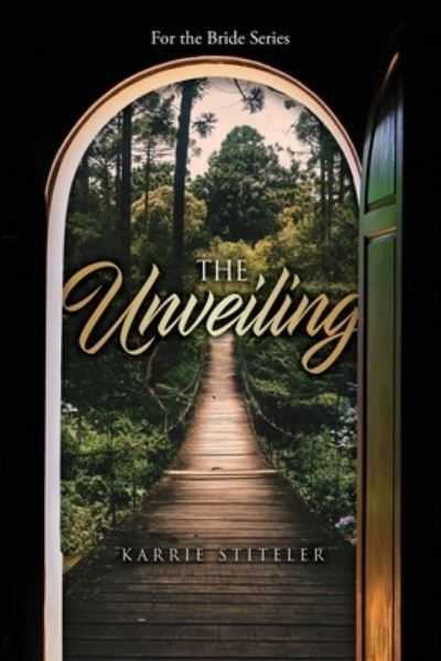 Cover for Karrie Stiteler · The Unveiling - For the Bride (Paperback Book) (2020)