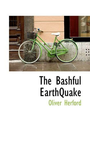 Cover for Oliver Herford · The Bashful Earthquake (Paperback Book) (2009)