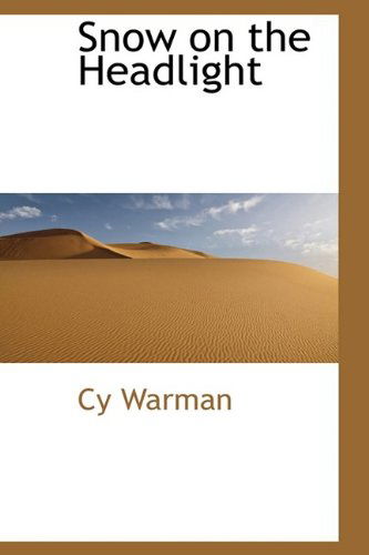 Cover for Cy Warman · Snow on the Headlight (Paperback Book) (2009)