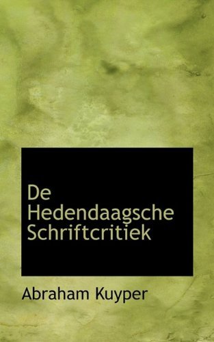 Cover for Abraham Kuyper · De Hedendaagsche Schriftcritiek (Taschenbuch) (2009)