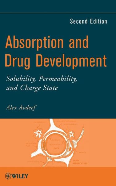 Cover for Avdeef, Alex (pION, Inc., USA) · Absorption and Drug Development: Solubility, Permeability, and Charge State (Hardcover bog) (2012)