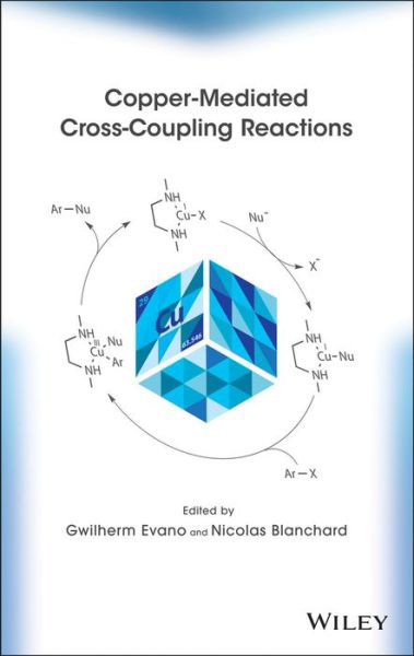 Cover for Gwilherm Evano · Copper-Mediated Cross-Coupling Reactions (Innbunden bok) (2013)