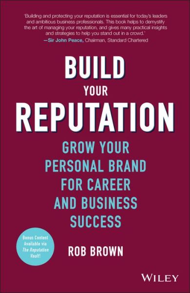 Cover for Rob Brown · Build Your Reputation: Grow Your Personal Brand for Career and Business Success (Hardcover Book) (2016)