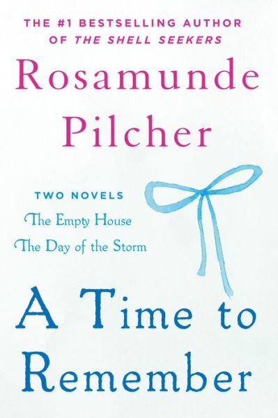 A Time to Remember: The Empty House and the Day of the Storm - Rosamunde Pilcher - Books - St Martins Pr - 9781250106452 - November 1, 2016