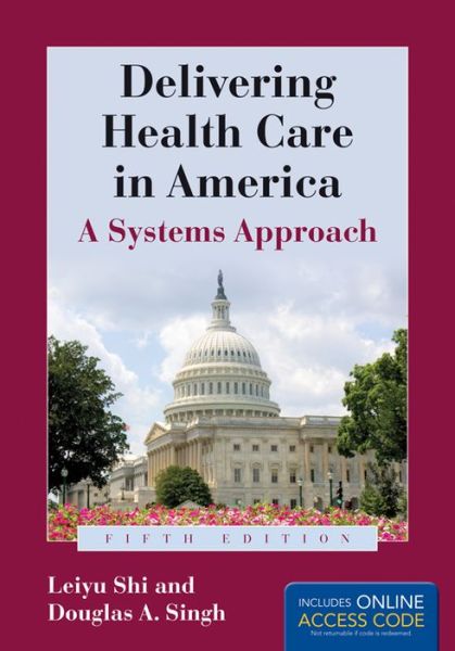 Cover for Leiyu Shi · Delivering Health Care In America (Paperback Book) [5 Revised edition] (2013)