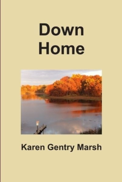 Karen Gentry Marsh · Down Home (Book) (2014)