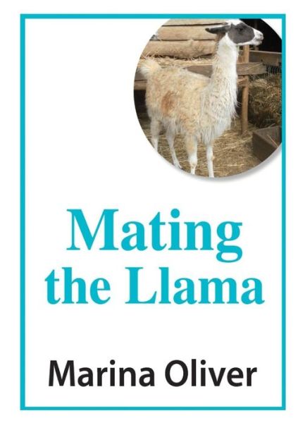 Cover for Marina Oliver · Mating the Llama (Pocketbok) (2016)