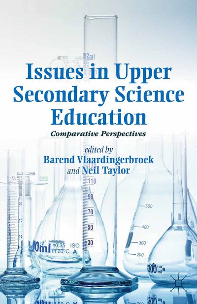 Cover for Neil Taylor · Issues in Upper Secondary Science Education: Comparative Perspectives (Paperback Book) [1st ed. 2014 edition] (2014)