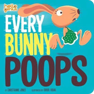Every Bunny Poops - Hello Genius - Jones, Christianne (Acquisitions Editor) - Bücher - Capstone Global Library Ltd - 9781398237452 - 9. Juni 2022