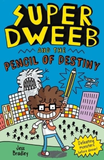 Cover for Super Dweeb and the pencil of destiny (Bog) (2021)
