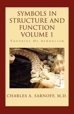 Cover for Charles Sarnoff Md · Symbols in Structure and Function- Volume 1: Theories of Symbolism (Taschenbuch) (2004)