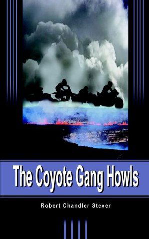 Cover for Robert Chandler Stever · The Coyote Gang Howls (Paperback Bog) (2002)