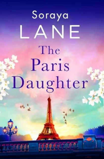 Cover for Soraya Lane · The Paris Daughter (Taschenbuch) (2025)