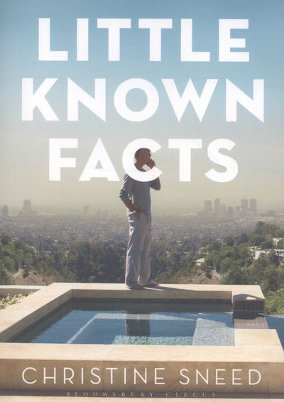 Cover for Christine Sneed · Little Known Facts: A Novel (Paperback Book) (2013)