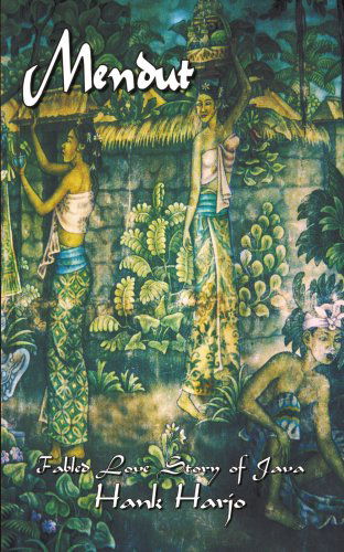 Cover for Hank Harjo · Mendut: Fabled Love Story of Java (Paperback Book) (2003)