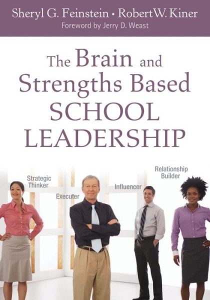 The Brain and Strengths Based School Leadership - Sheryl G. Feinstein - Livros - SAGE Publications Inc - 9781412988452 - 20 de julho de 2011