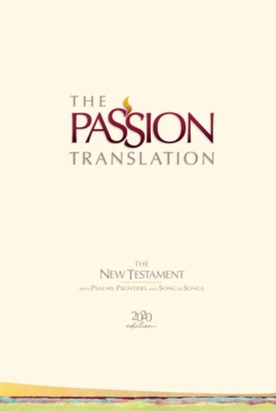 Cover for Brian Dr Simmons · The Passion Translation New Testament with Psalms Proverbs and Song of Songs (2020 Edn) Ivory Hb (Gebundenes Buch) (2020)
