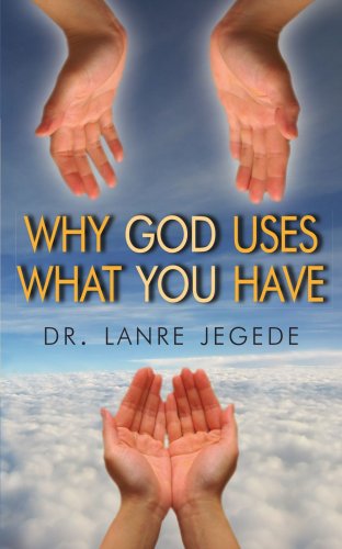 Cover for Lanre Jegede · Why God Uses What You Have (Paperback Book) (2006)