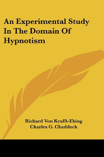 Cover for Richard Von Krafft-ebing · An Experimental Study in the Domain of Hypnotism (Paperback Book) (2006)