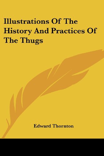Cover for Edward Thornton · Illustrations of the History and Practices of the Thugs (Paperback Book) (2007)