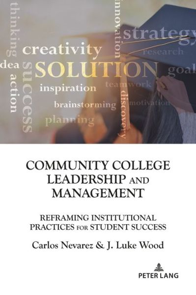 Cover for Carlos Nevarez · Community College Leadership and Management: Reframing Institutional Practices for Student Success - Education Management (Paperback Book) [New edition] (2020)