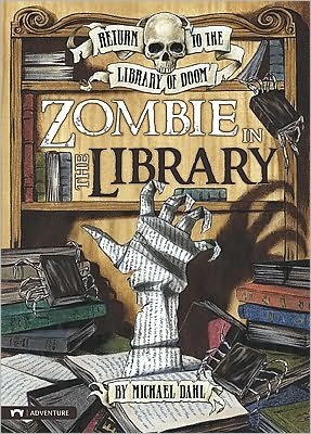 Cover for Michael Dahl · Zombie in the Library (Return to the Library of Doom) (Hardcover Book) (2010)