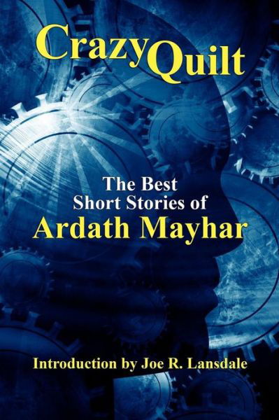 Cover for Ardath Mayhar · Crazy Quilt: the Best Short Stories of Ardath Mayhar (Pocketbok) (2009)