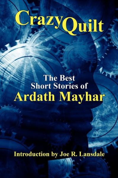 Cover for Ardath Mayhar · Crazy Quilt: the Best Short Stories of Ardath Mayhar (Taschenbuch) (2009)