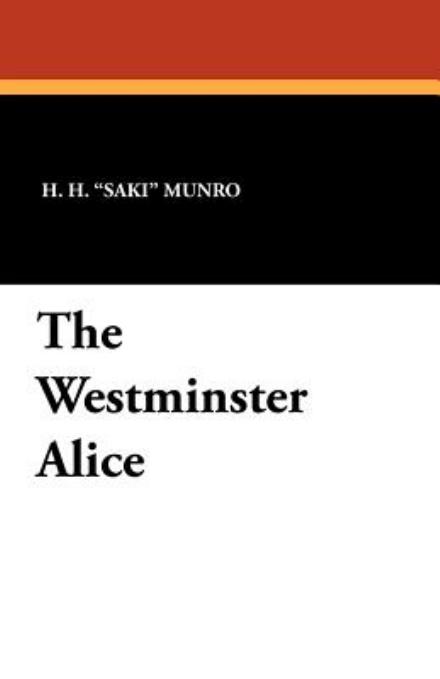 The Westminster Alice - F. Carruthers Gould - Książki - Wildside Press - 9781434429452 - 27 września 2024