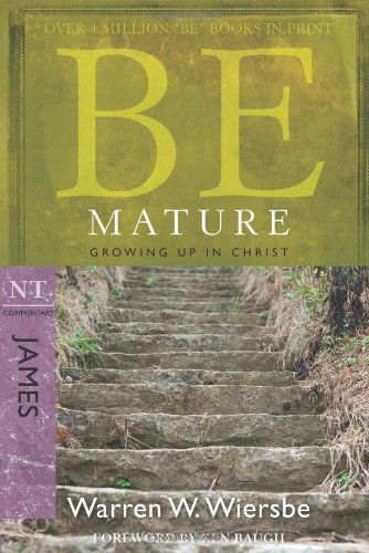 Cover for Warren Wiersbe · Be Mature - James (Paperback Bog) [New edition] (2008)