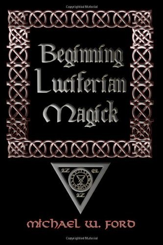 Cover for Michael W. Ford · Beginning Luciferian Magick (Paperback Bog) (2008)