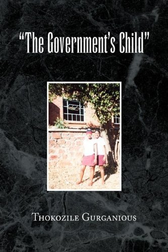 Cover for Thokozile Gurganious · &quot;The Government's Child&quot; (Hardcover Book) (2009)