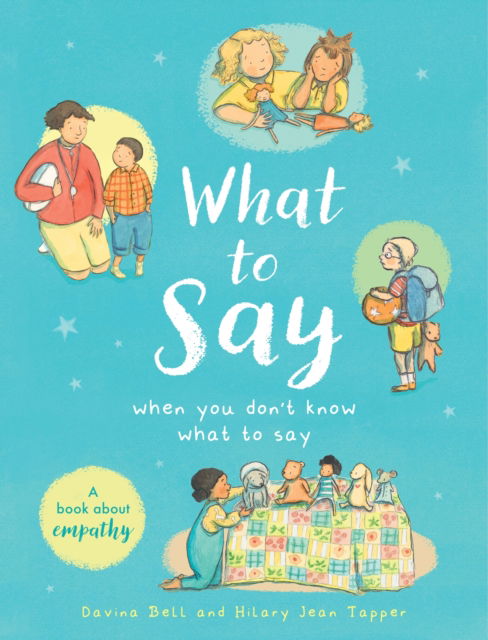 Cover for Davina Bell · What to Say When You Don't Know What to Say (Paperback Book) (2024)