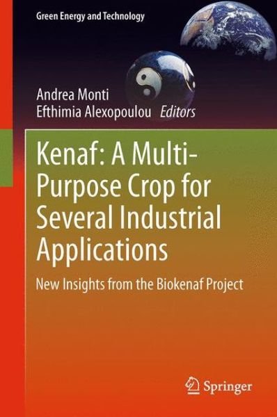 Cover for Efthimia Alexopoulou · Kenaf: A Multi-Purpose Crop for Several Industrial Applications: New insights from the Biokenaf Project - Green Energy and Technology (Paperback Book) [2013 edition] (2015)