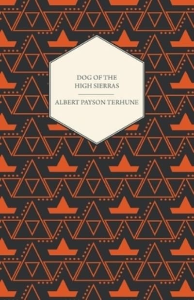 Cover for Albert Payson Terhune · Dog of the High Sierras (Paperback Bog) (2013)