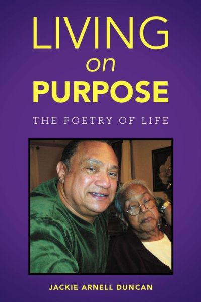 Cover for Jackie Arnell Duncan · Living on Purpose: the Poetry of Life (Paperback Book) (2012)