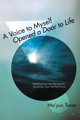 Cover for Ma'yun Taner · A Voice to Myself Opened a Door to Life: Exploring Emotions, Perceptions, Love, Awareness, and the Divine (Pocketbok) (2012)
