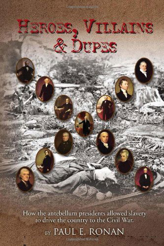 Cover for Paul E. Ronan · Heroes, Villains &amp; Dupes (Hardcover Book) (2010)