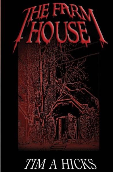 Cover for Tim a Hicks · The Farm House (Paperback Bog) (2011)
