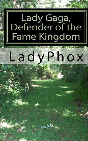 Cover for Ladyphox · Lady Gaga, Defender of the Fame Kingdom (Paperback Book) (2010)