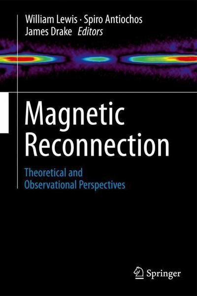 Cover for William Lewis · Magnetic Reconnection: Theoretical and Observational Perspectives (Hardcover Book) [2012 edition] (2011)