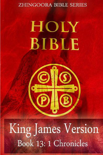 Cover for Zhingoora Bible Series · Holy Bible, King James Version, Book 13 1 Chronicles (Paperback Book) (2012)