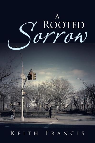 Cover for Keith Francis · A Rooted Sorrow (Paperback Bog) (2013)
