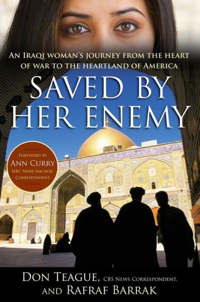 Cover for Rafraf Barrak · Saved by Her Enemy: an Iraqi Woman's Journey from the Heart of War to the Heartland of America (Paperback Book) [Reprint edition] (2014)